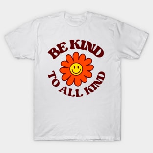 Be Kind To All Kind T-Shirt